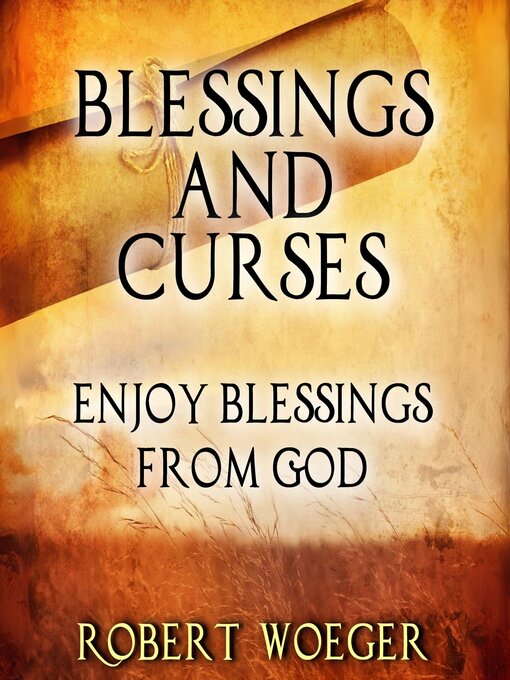 Title details for Blessings and Curses by Robert Woeger - Wait list